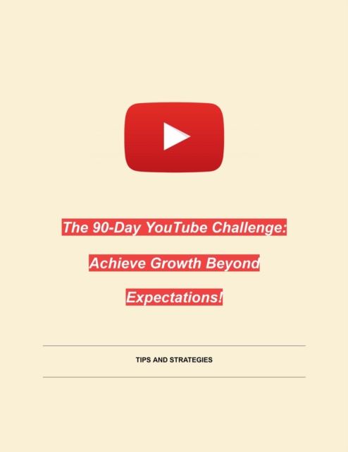 90-Day YouTube Challenge: Achieve Growth Beyond Expectations!