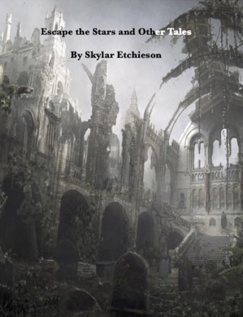 Escape the Stars and Other Tales