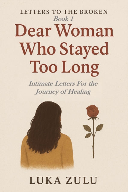 Dear Woman Who Stayed Too Long