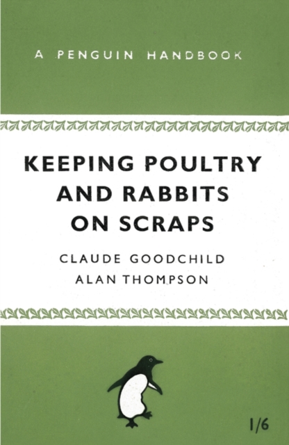 Keeping Poultry and Rabbits on Scraps