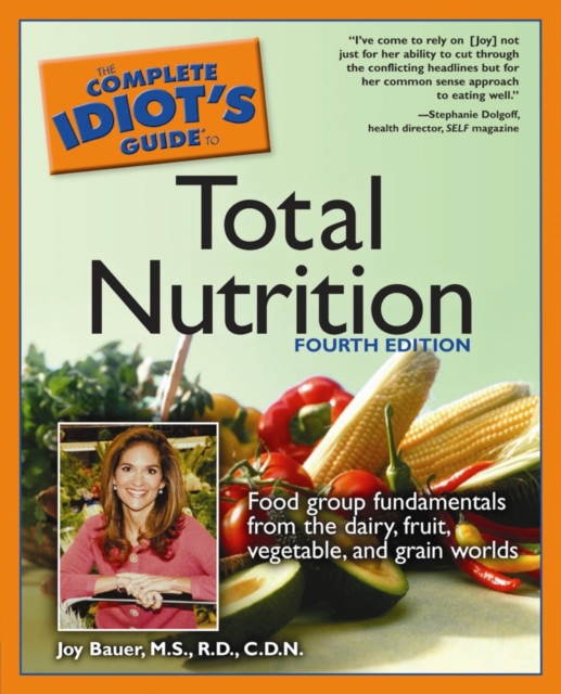 Complete Idiot's Guide to Total Nutrition, 4th Edition