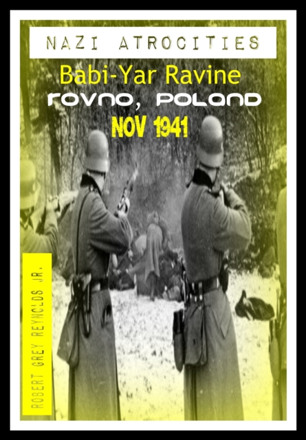 Nazi Atrocities Babi-Yar Ravine Rovno, Poland Nov 1941