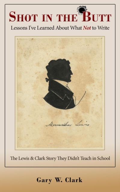 Shot in the Butt: Lessons I've Learned About What NOT to Write