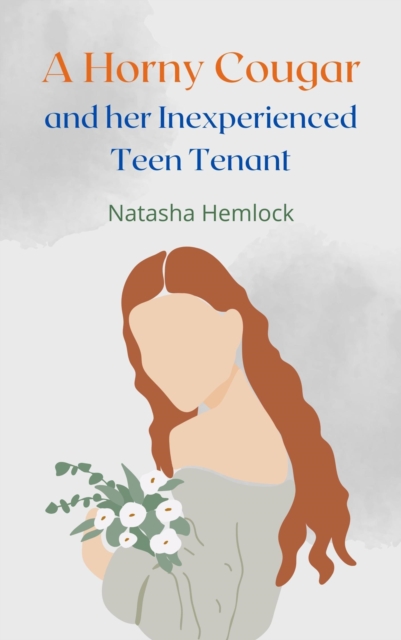 Horny Cougar and Her Inexperienced Teen Tenant