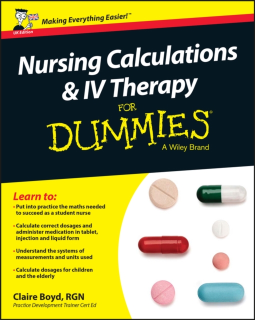 Nursing Calculations and IV Therapy For Dummies, UK Edition