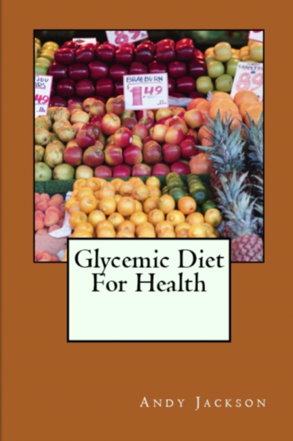 Glycemic Diet For Health - Using The Glycemic Index Diet Plan To Lose Weight Fast