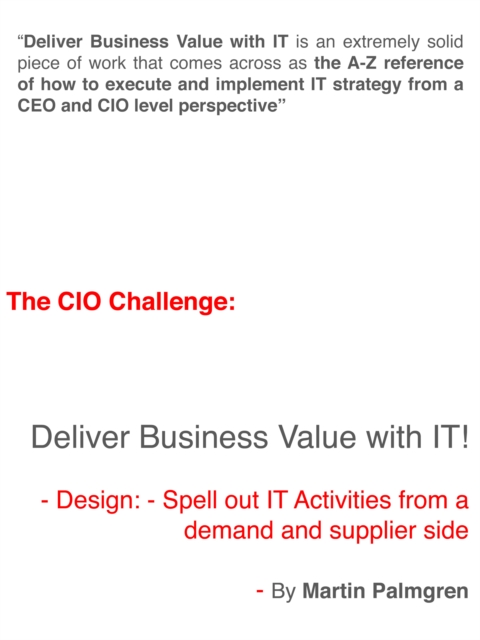 CIO Challenge: Deliver Business Value with IT! - Design: Spell out IT Activities from a demand and supplier side