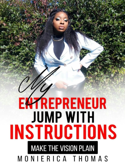 My Entrepreneur Jump With Instructions: Make The Vision Plain