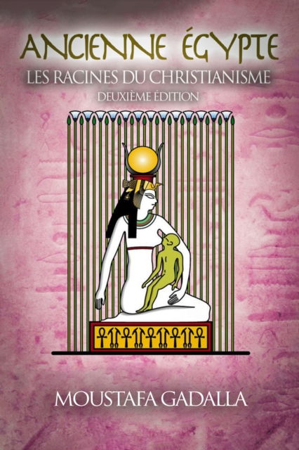 Ancienne Egypte : Les Racines Du Christianisme