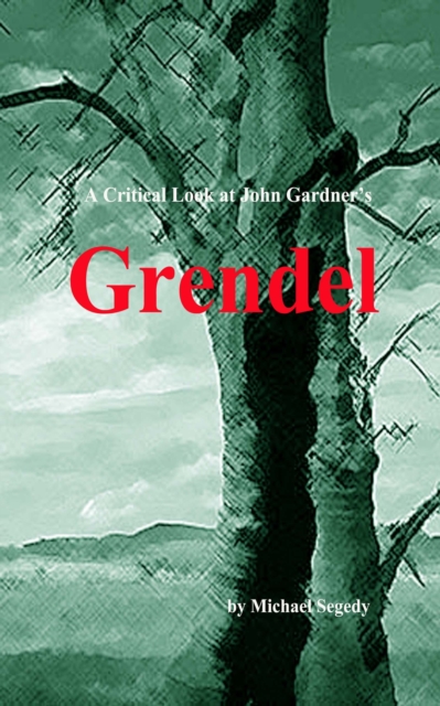 Critical Look at John Gardner's Grendel