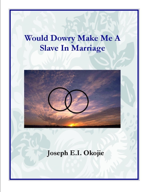 Would Dowry Make Me a Slave in Marriage