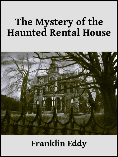 Mystery of the Haunted Rental House