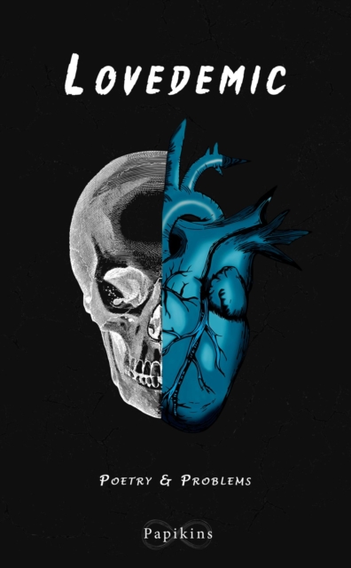 Lovedemic: Poetry & Problems