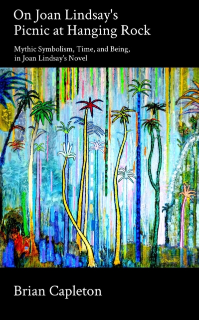 On Joan Lindsay's Picnic at Hanging Rock