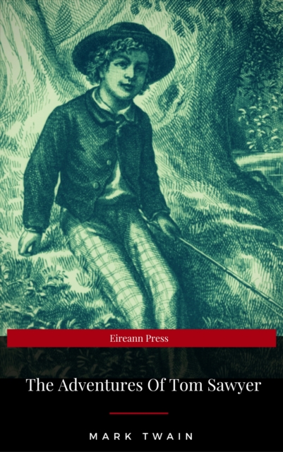 Adventures of Tom Sawyer (EireannPress Edition)