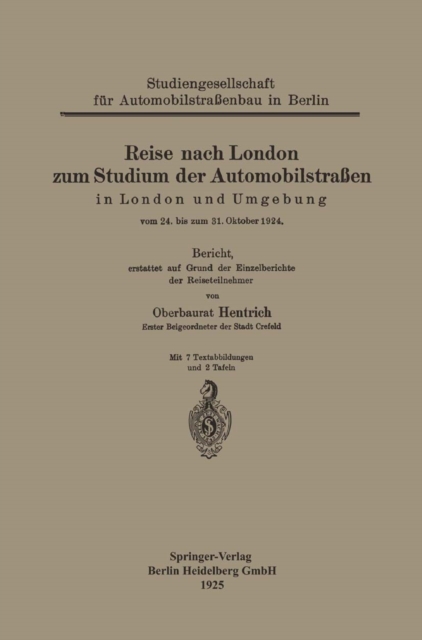 Reise nach London zum Studium der Automobilstraßen in London und Umgebung vom 24. bis zum 31. Oktober 1924