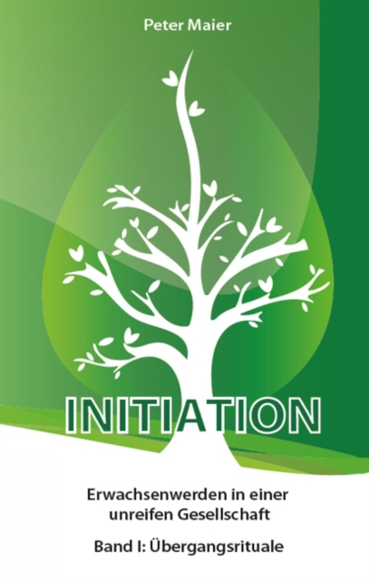 Initiation - Erwachsenwerden in einer unreifen Gesellschaft
