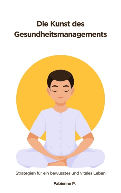 Die Kunst des Gesundheitsmanagements
