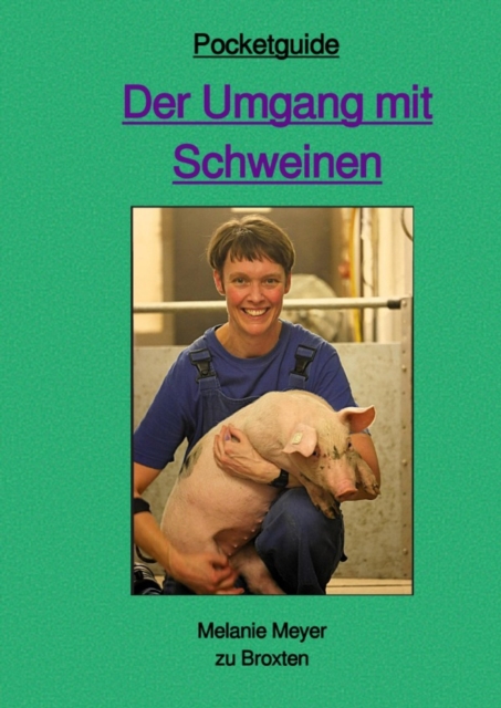 Der Umgang mit Schweinen