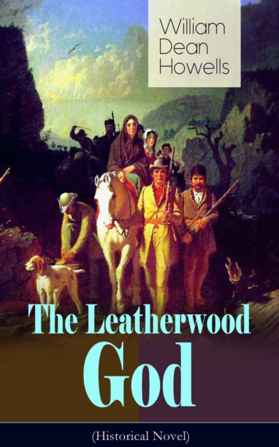 Leatherwood God (Historical Novel)