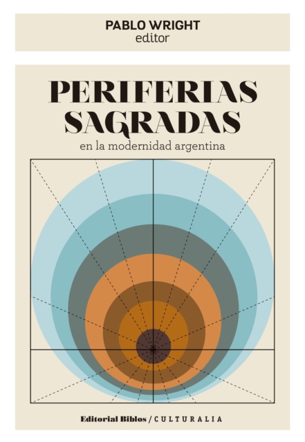 Periferias sagradas en la modernidad argentina