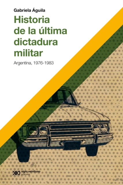 Historia de la última dictadura militar