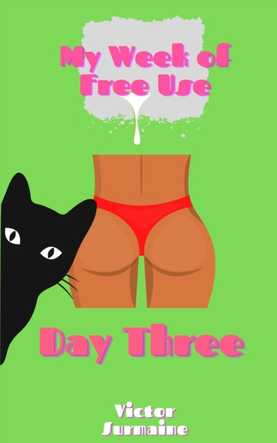 My Week of Free Use: Day Three