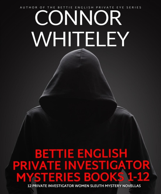 Bettie English Private Investigator Mysteries Books 1-12: 12 Private Investigator Woman Sleuth Mystery Novellas