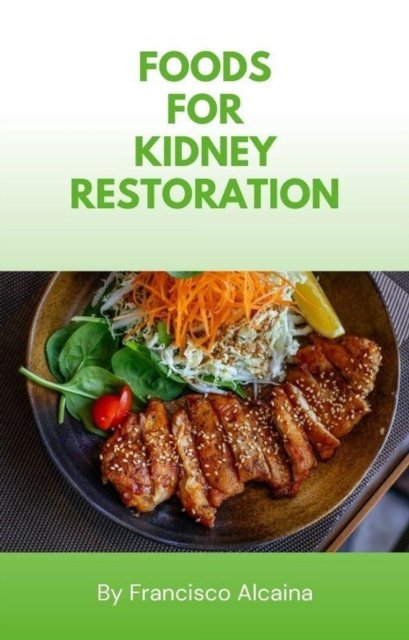 Foods for Kidney Restoration