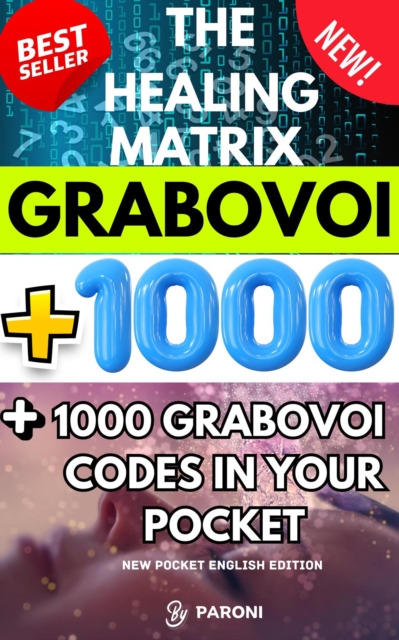 Grabovoi : The Healing Matrix - 1000 Grabovoi codes in your pocket