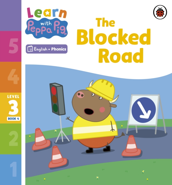 Learn with Peppa Phonics Level 3 Book 4   The Blocked Road (Phonics Reader)