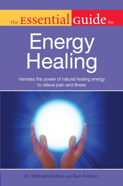 Essential Guide to Energy Healing