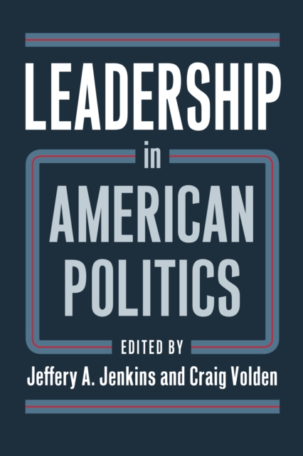 Leadership in American Politics