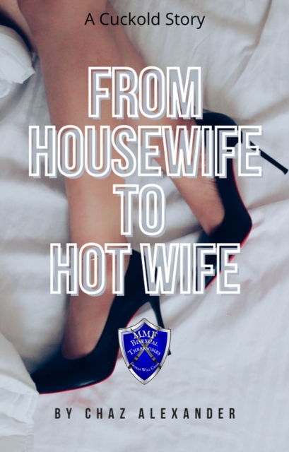 From Housewife to Hot Wife