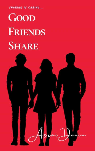 Good Friends Share
