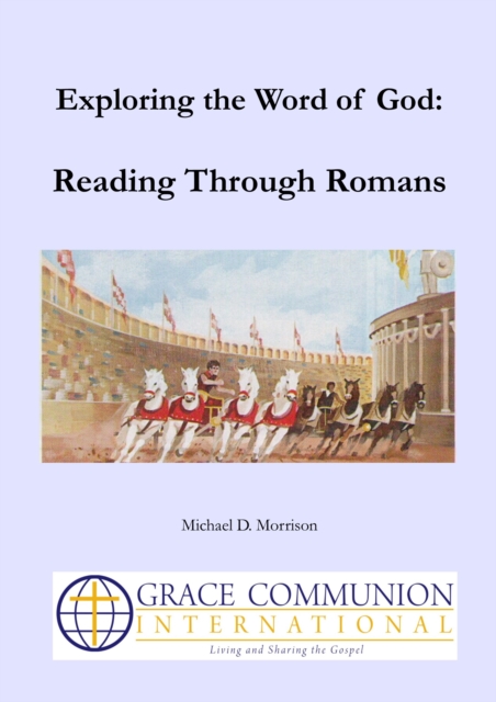 Exploring the Word of God: Reading Through Romans