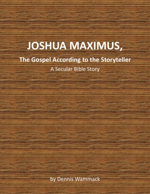 Joshua Maximus, The Gospel According To The Storyteller