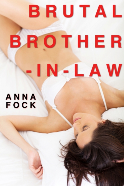 Brutal Brother-In-Law
