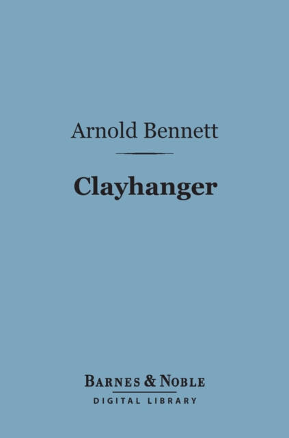 Clayhanger (Barnes & Noble Digital Library)