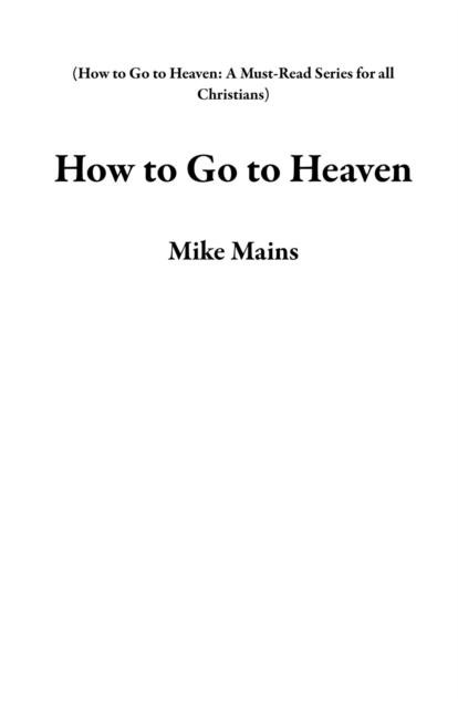 How to Go to Heaven