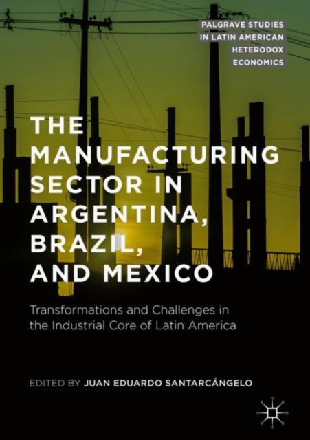 Manufacturing Sector in Argentina, Brazil, and Mexico