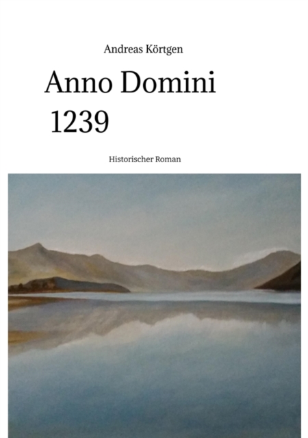 Anno Domini 1239  -  Stauferzeit , Hochmittelalter