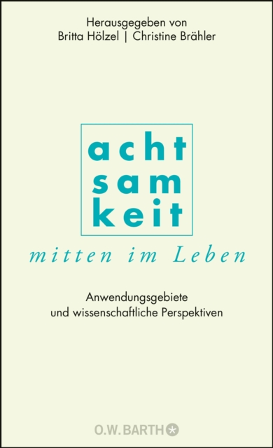 Achtsamkeit mitten im Leben