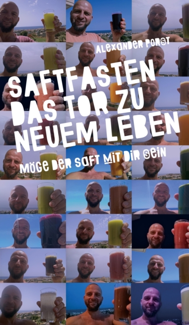 Saftfasten das Tor zu neuem Leben