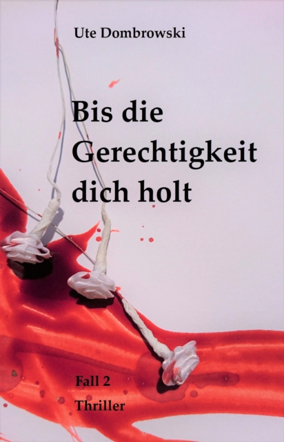 Bis die Gerechtigkeit dich holt
