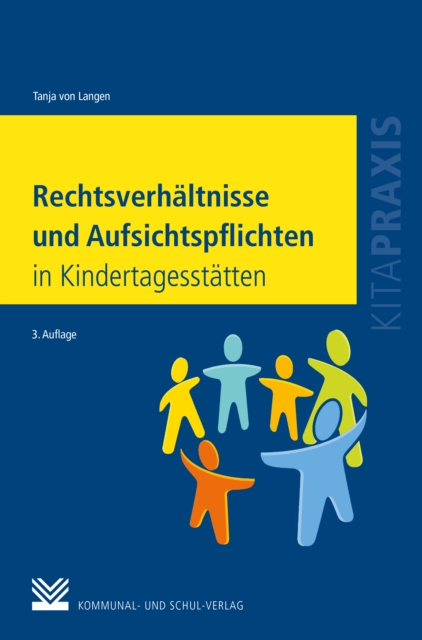 Rechtsverhältnisse und Aufsichtspflichten in Kindertagesstätten