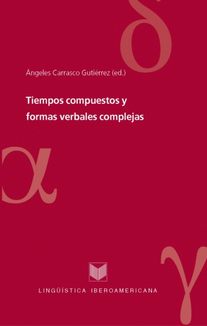 Tiempos compuestos y formas verbales complejas