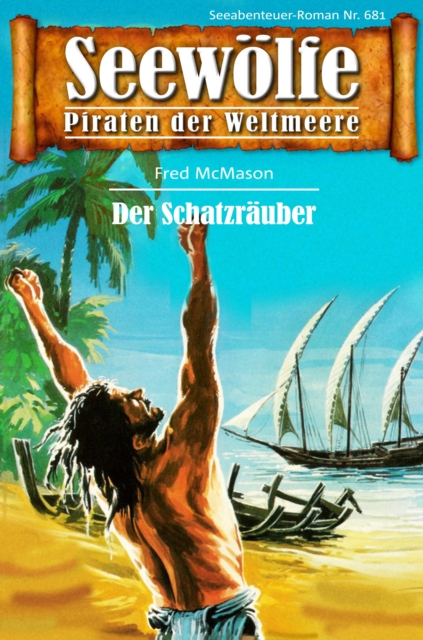 Seewölfe - Piraten der Weltmeere 681