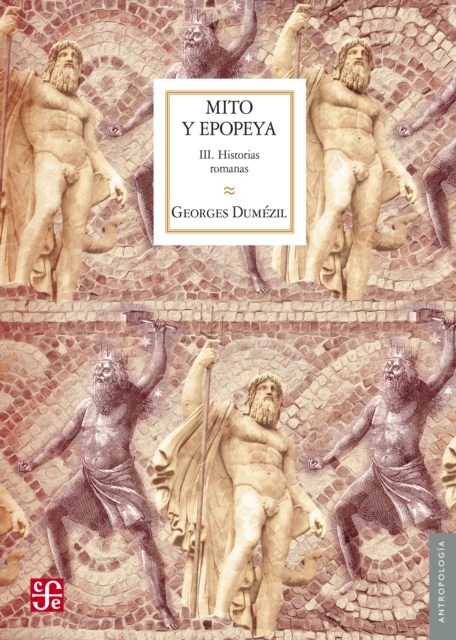 Mito y epopeya, III