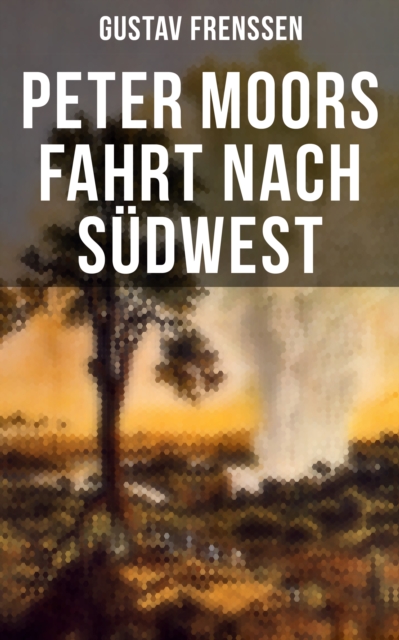 Peter Moors Fahrt nach Südwest
